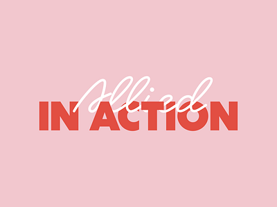 Allied in Action action ally branding design graphic design pink script script font typography