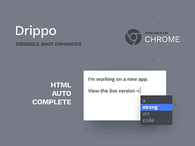 Drippo : HTML Autocomplete chrome dribbble drippo enhancer extension screenshake shots