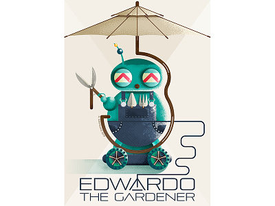 Edwardo The Gardener character design illustration robo robot