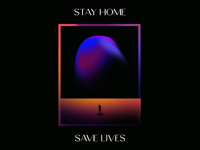Stay home. Save lives. art design digital editorial graphic illustration minimal poster posterdesign print