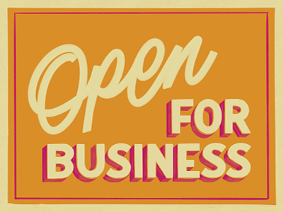 Open for Business business design designer freelance homwork illustration lettering open orange pink sign