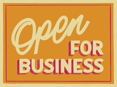 Open for Business business design designer freelance homwork illustration lettering open orange pink sign