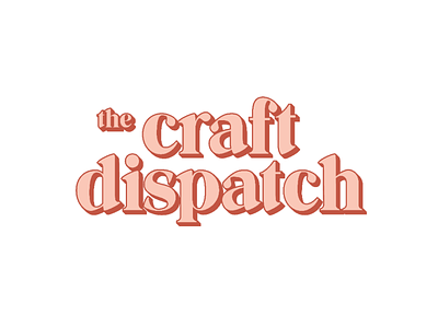 The Craft Dispatch - Wordmark brand identity branding business craft diy logo logo design logo designer logomark sydney typeface typography wordmark