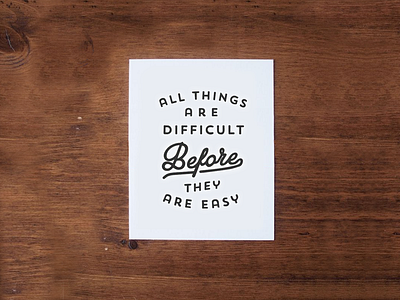 All Things are difficult poster quote typography