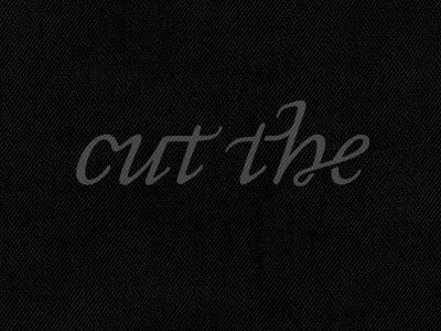 cut the