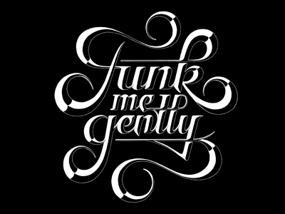 Funk me gently chrome coffee made me do it funk hand drawn lettering script simon ålander swashes thieves honour typography