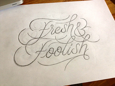 Fresh & Foolish (sketch) coffee made me do it foolish fresh graphics hand drawn lettering script simon ålander sketch swashes t shirt tee typography