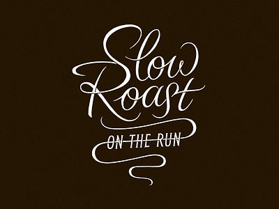 Slow Roast coffee hand drawn lettering script serif slow roast slowroast typography