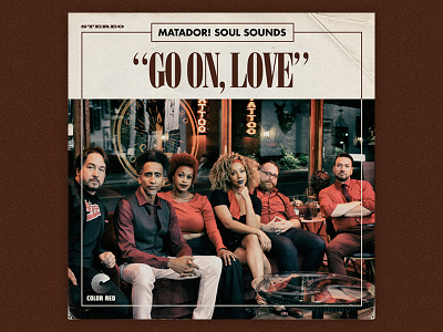 "Go On, Love" Matador! Soul Sounds