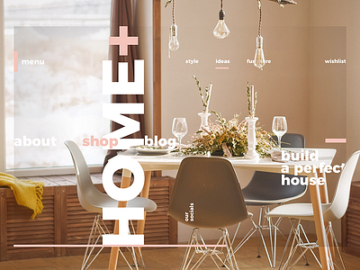 Day 7 — Home+ concept creative design home interior typography ui ux webdesign