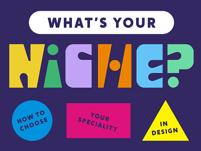 Briefbox Blog > What's Your Niche? article blog colorful cover geometry illustration niche typography