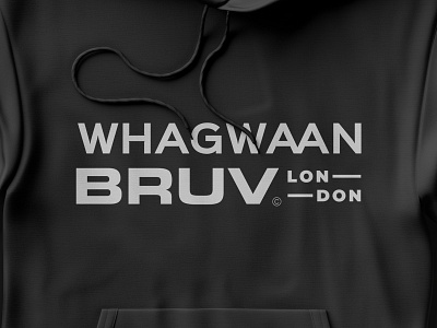 Whagwaan Bruv black entertainment fashion hoodie logo logotype streetwear tv show typography urban utilitarian