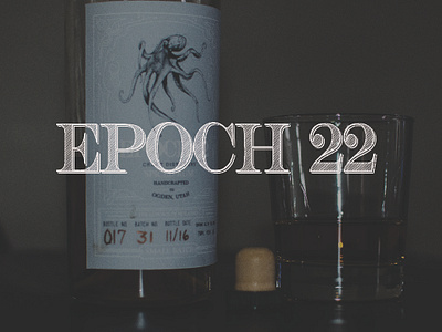 Epoch 22 Logo alcohol branding design distillery illustration logo package package design package mockup packagedesign packaging typography