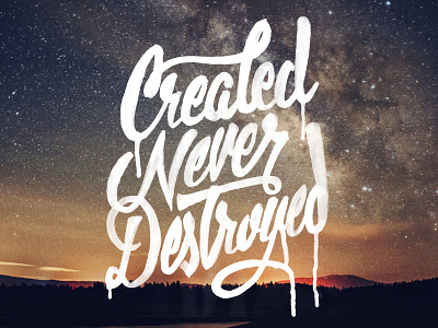 Created Never Destroyed created destroyed handlettering illustration linework make momentum nevada never reno script typography