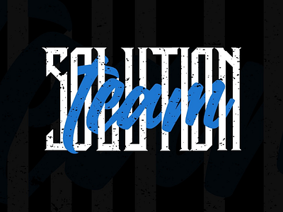 SOLUTION TEAM GRUNGE LETTERING design grunge lettering typography