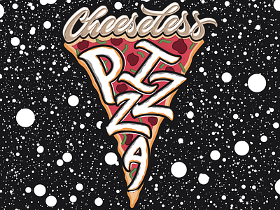 Cheeseless Pizza calligraphy creatives hellotype illustration lettering pizza space type vector