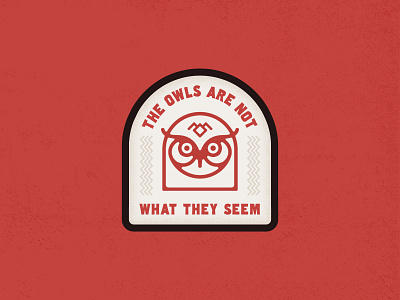 The Owls Are Not What They Seem Badge