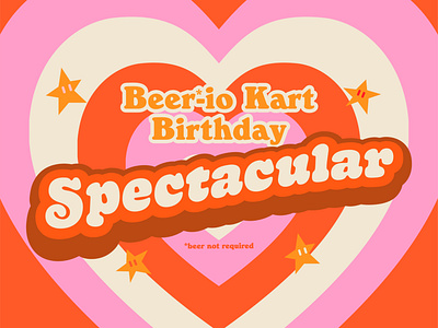 Beer*-io Kart Birthday Spectacular! design gooper graphic design hearts pink psychadelic type typography valentines day vector