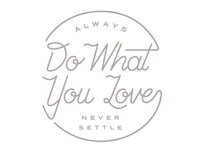 DWYL Circle design do what you love lettering typography