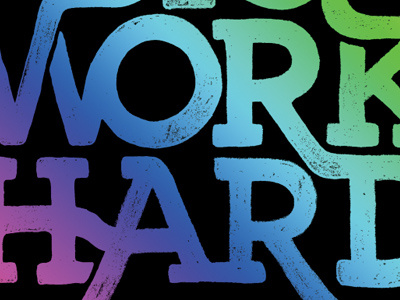 Dream Big Work Hard - Detail color design illustration rainbow type typography