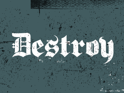 Destroy destroy type typography
