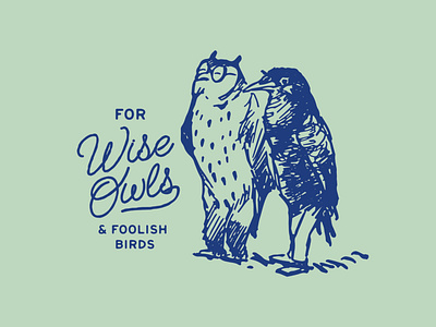 Wise Owls and Foolish Birds