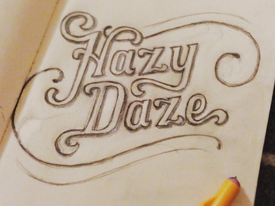 Hazy Days cigar inspiration daze doodle early 1900s hazy lettering script sketch