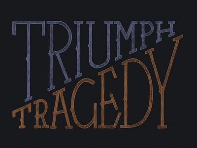 Triumph/Tragedy design digital graphic hand lettering procreate procreate app type typography