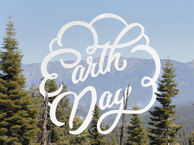 Earth Day Typography custom type earth day hand drawn type hand lettering lettering photography travel type typography