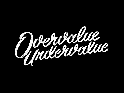 Overvalue/Undervalue custom lettering hand drawn type hand type lettering type typography