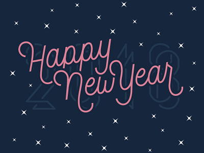 2018 New Year! 2018 celebration hand made font holiday lettering new year script type typography