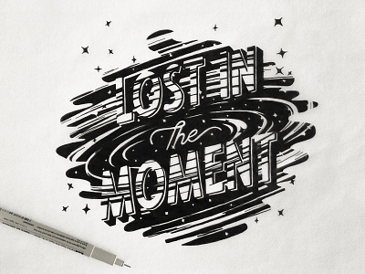 Lost in a Moment drawing hand drawn type hand lettering hand type illustration lettering sketch space stars type typography universe