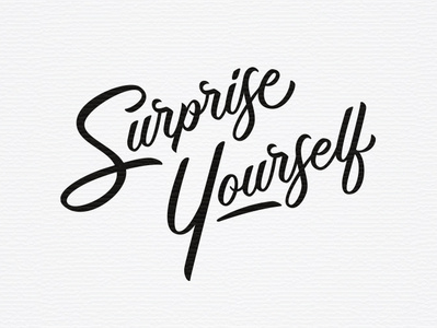 Surprise Yourself custom lettering growth hand drawn type hand lettering hand type lettering script self love surprise typography