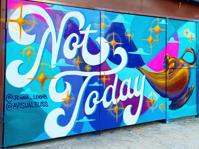Not Today Mural genie hand drawn type hand lettering illustration lettering mural not today stars streetart typography wishes