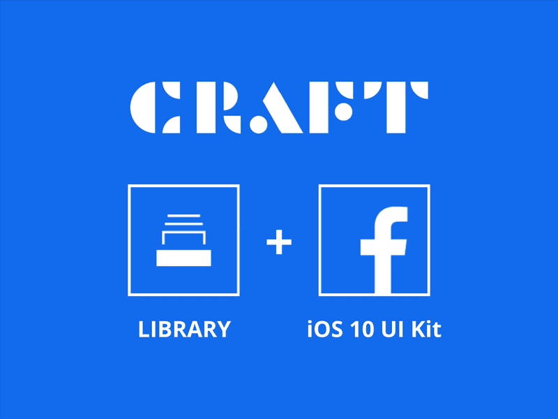 Craft Library + Facebook iOS 10 GUI craft facebook gui gui kit invision ios 10 library ui kit