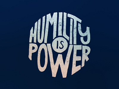 Humility is Power design graphic design illustration type typography words