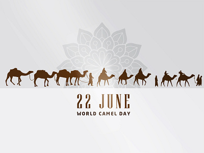 22 JUNE World Camel Day 2020 arabian beaf camel june world