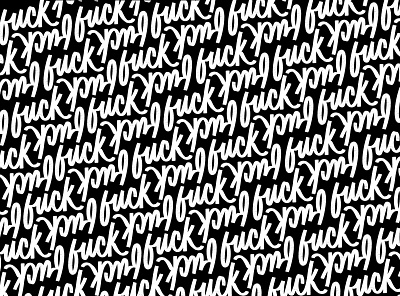 F*ck f*ck f*ck pattern. black and white details illustration letter lettering letters pattern typography