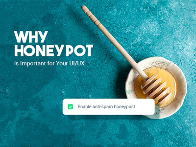 Why Honeypot Can be Important for Your UI/UX banner blog graphic branding captcha design form design graphic design header landing page ui ux website