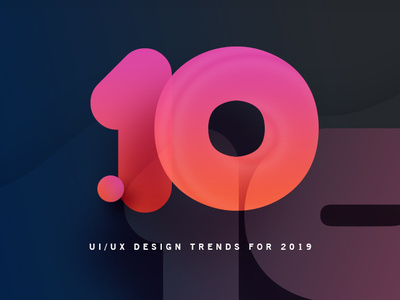 10 UI/UX Design Trends for 2019