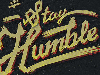 Work hard. Play hard. Stay humble. custom lettering prison script script sean dockery type typography