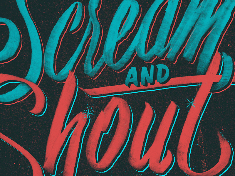 Scream And Shout type typography lettering custom scream brush sean dockery new years