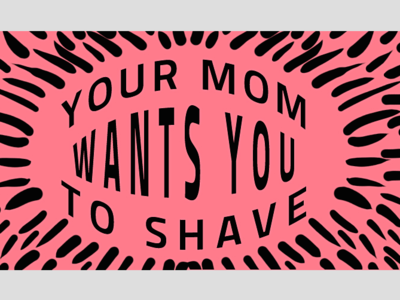 Your mom wants you to shave. banner brand branding design etsy shop font illustration logo pink retail typography