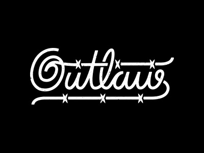 Outlaw bad barbwire black cursive outlaw tough type typography western white withinthefold