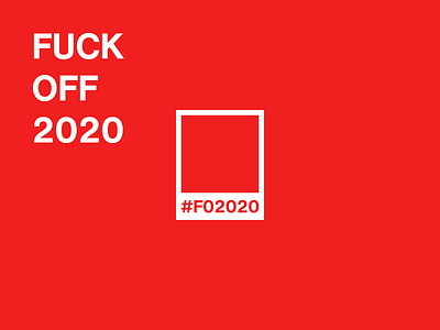 FUCK OFF 2020 2020 color fuck idolize irakli dolidze off pantone rgb