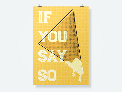Queso, If You Say So art direction chip design graphic design illustration pattern queso typography vector yellow