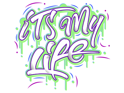 Its My Life design lettering letters life quotes restudiomx vector