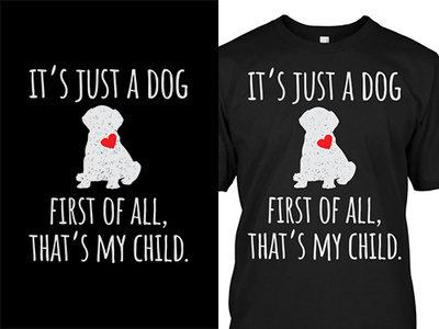 Dog Is My Child T Shirt dog shirt dog t shirt t shirt design typography vector