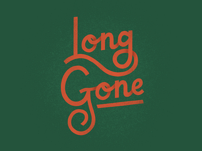 Long gone hand drawn type hand lettering lettering type typography