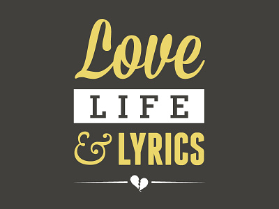 Love Life & Lyrics apparel tshirt typography